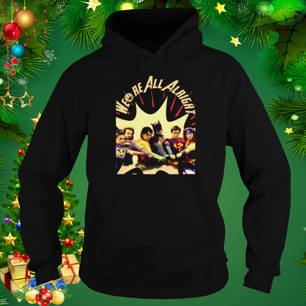 We’re All Alright People Call Me The Man Hyde Funny Graphic shirt 4 Hoodie tshirt