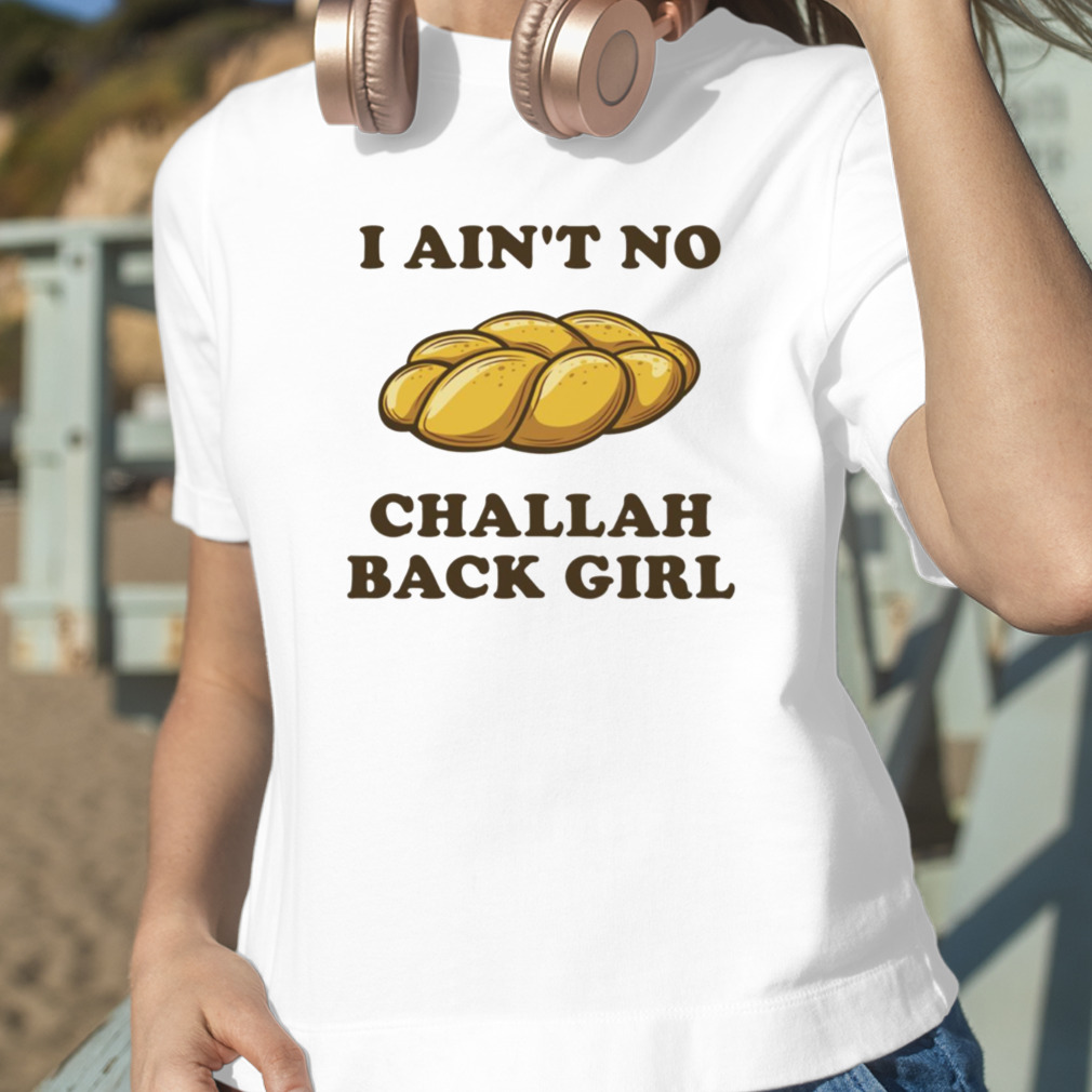 Challah back outlet t shirt