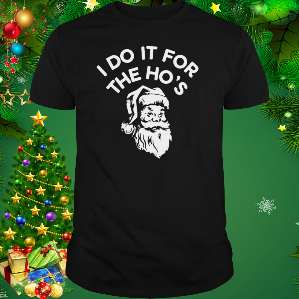 Santa clausI do it for the ho’s T-shirt
