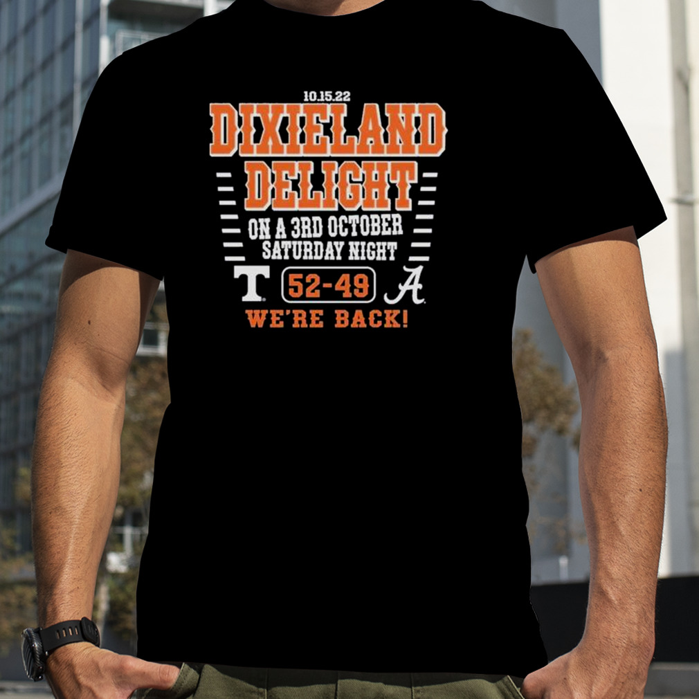 Dixieland Delight on a 3rd October Saturday Night 52-49 we’re back shirt
