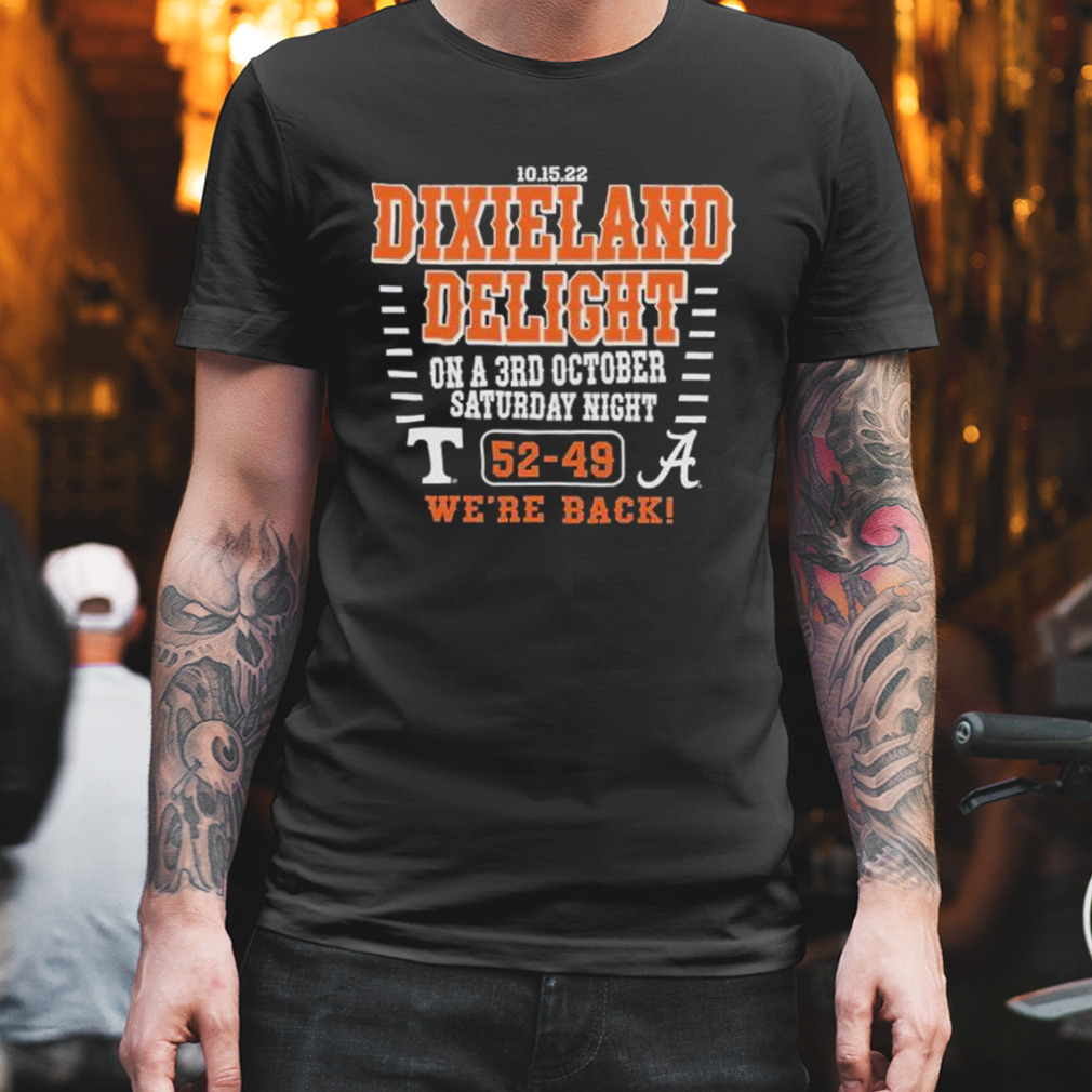 Dixieland Delight on a 3rd October Saturday Night 52-49 we’re back shirt
