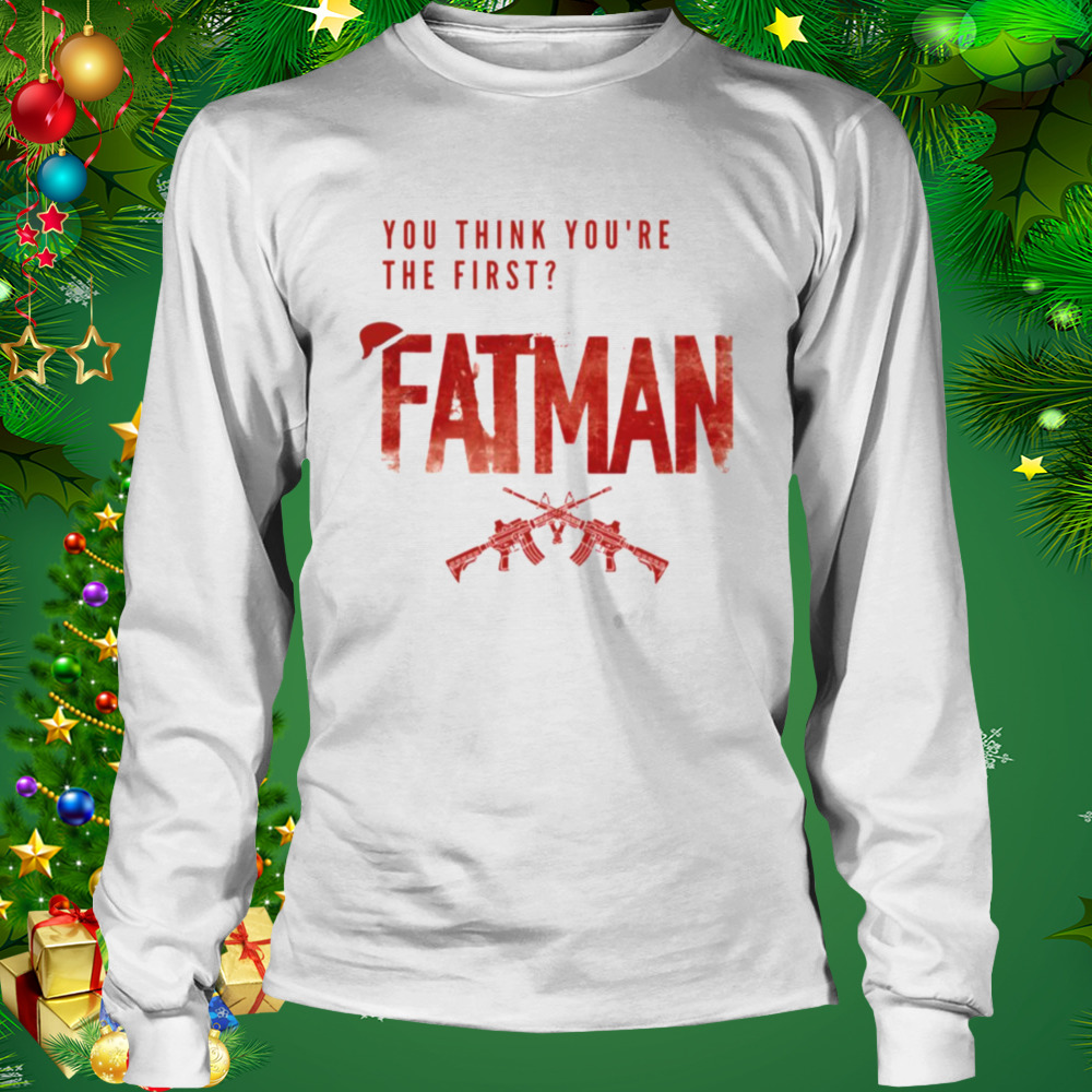 Fatman Next Santa Claus Christmas Holiday Movie shirt 3 Longsleeve shirt