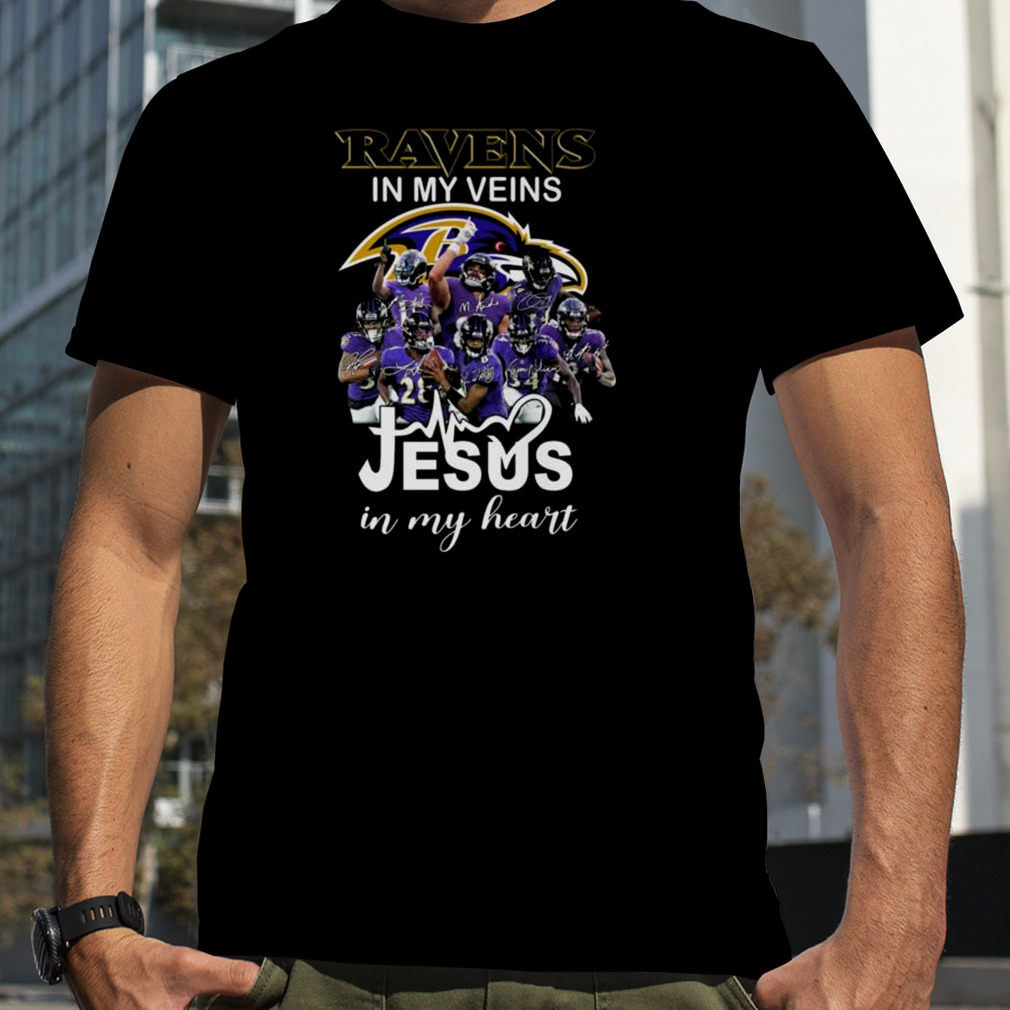 Baltimore Ravens in my veins jesus in my hearts signatures 2022 shirt