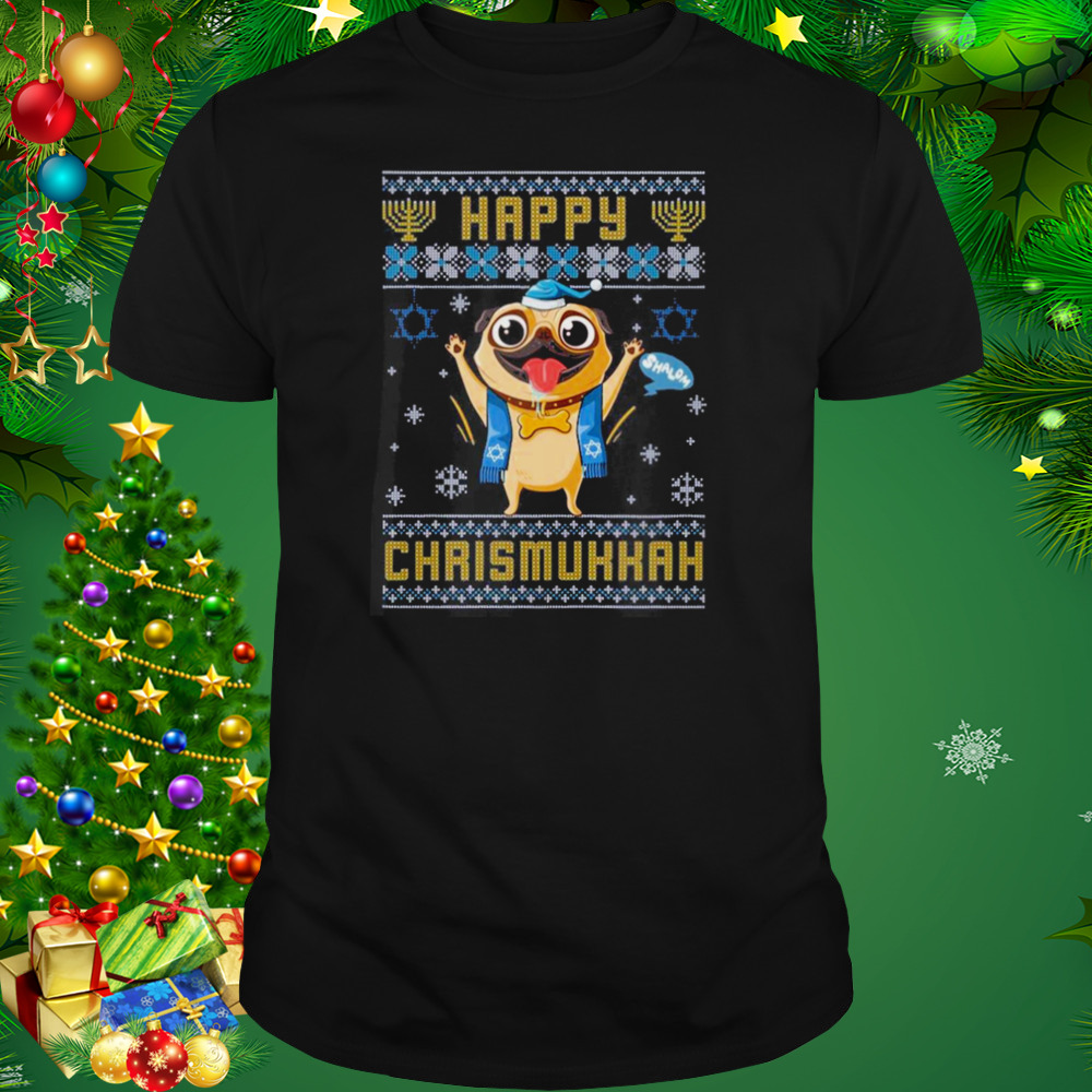 pug Hanukkah Happy Chrismukkah Happy Christmas Ugly Shirt