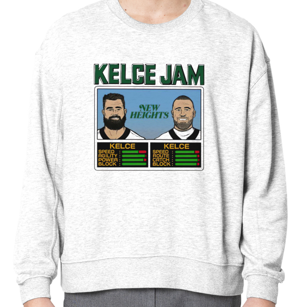 Kelce Jam new heights Travis Kelce and Jason Kelce shirt, hoodie