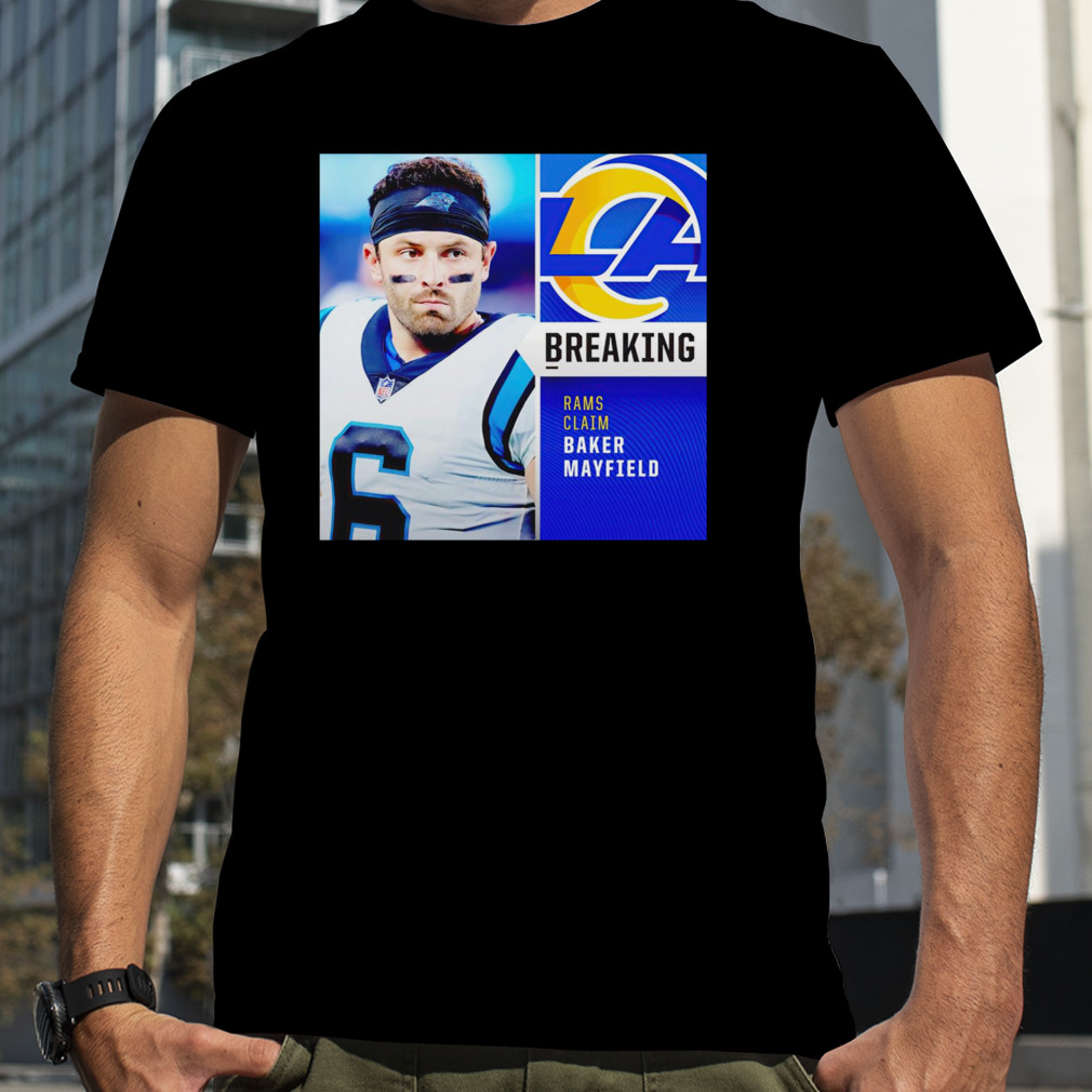 Baker Mayfield Welcome To Los Angeles Rams NFL Unisex T-Shirt - REVER LAVIE