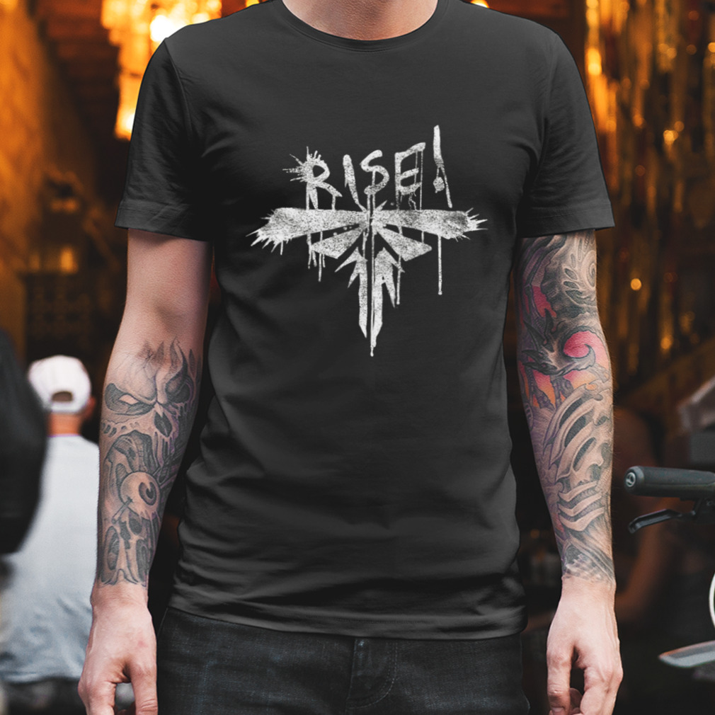 Rise Logo The Last Of Us shirt