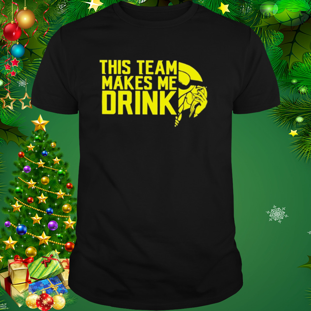 THIS TEAM MAKES ME DRINK T-Shirt - Green