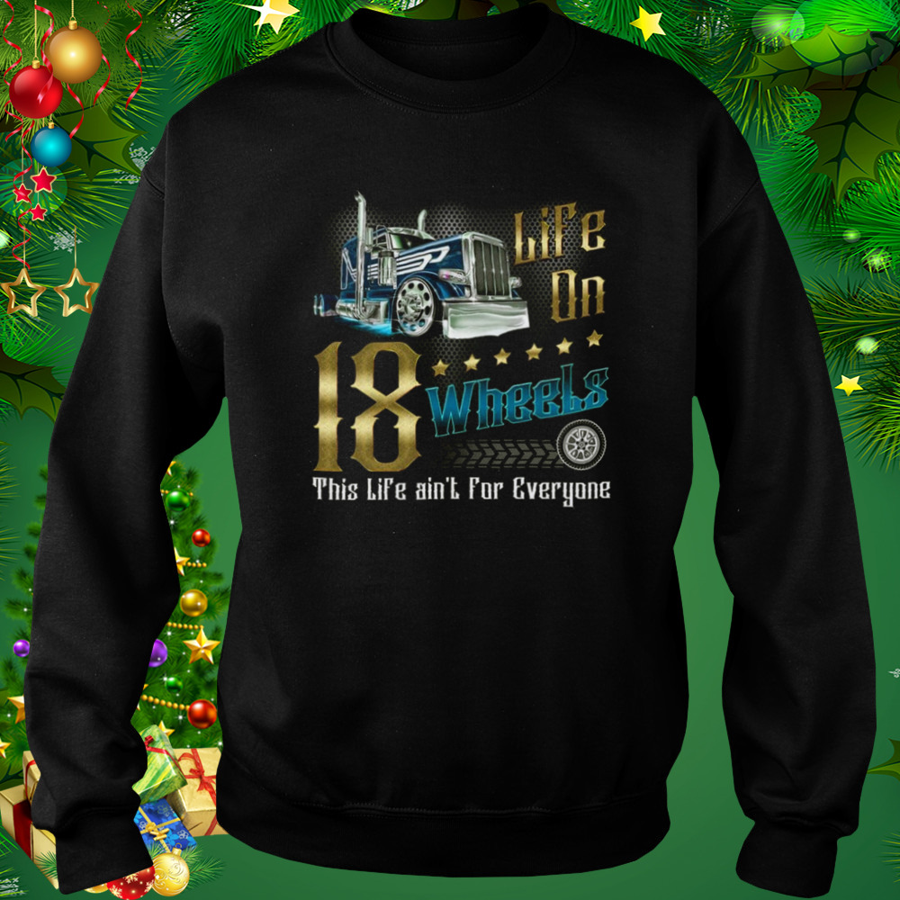 Trucker Gift Shirt 5 Sweat tshirt