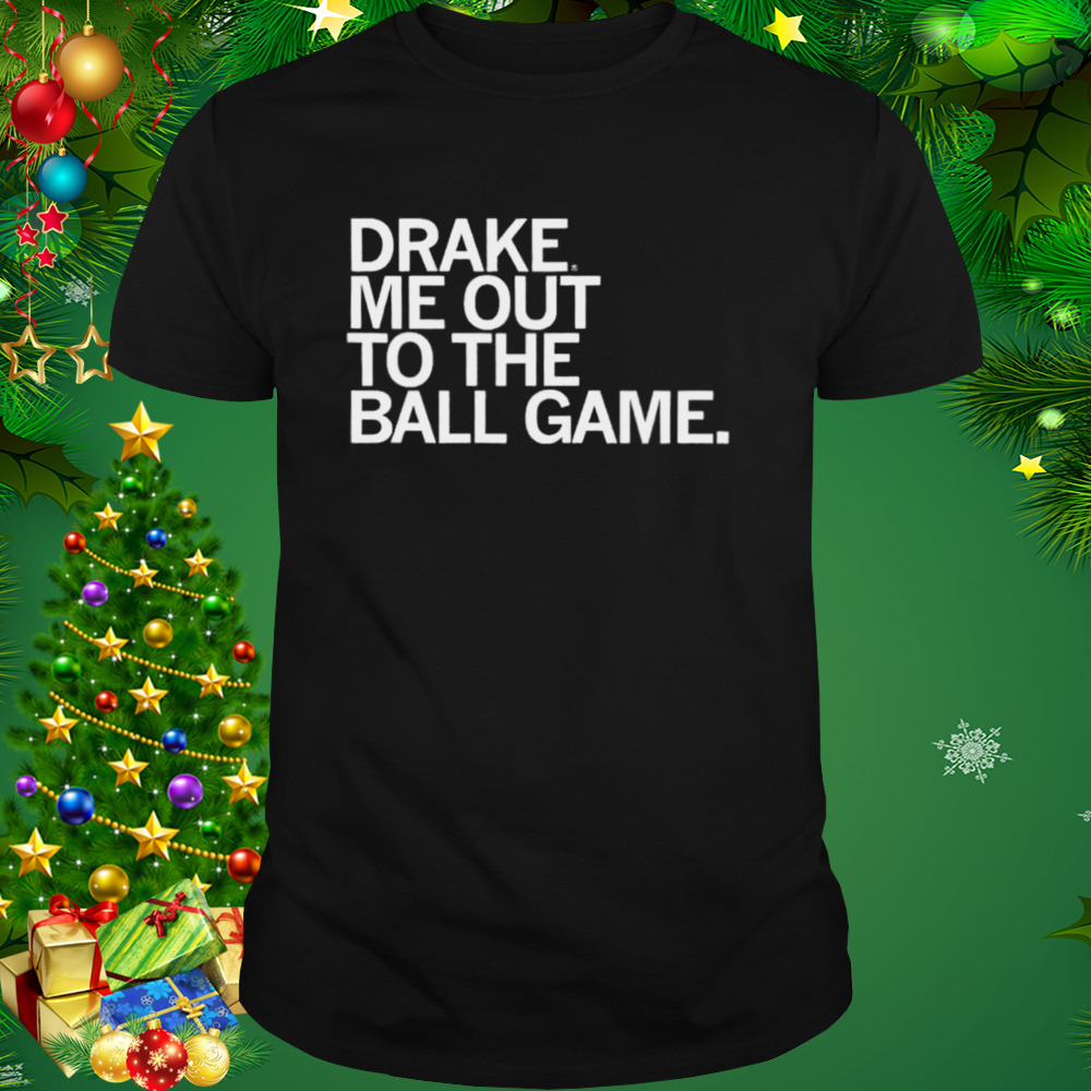 drake me out to the ball game Drake Bulldogs shirt