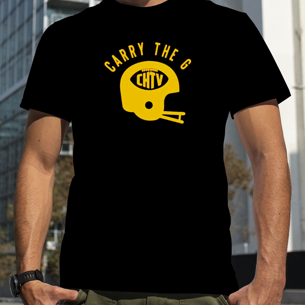 Carry the g chtv T-shirt