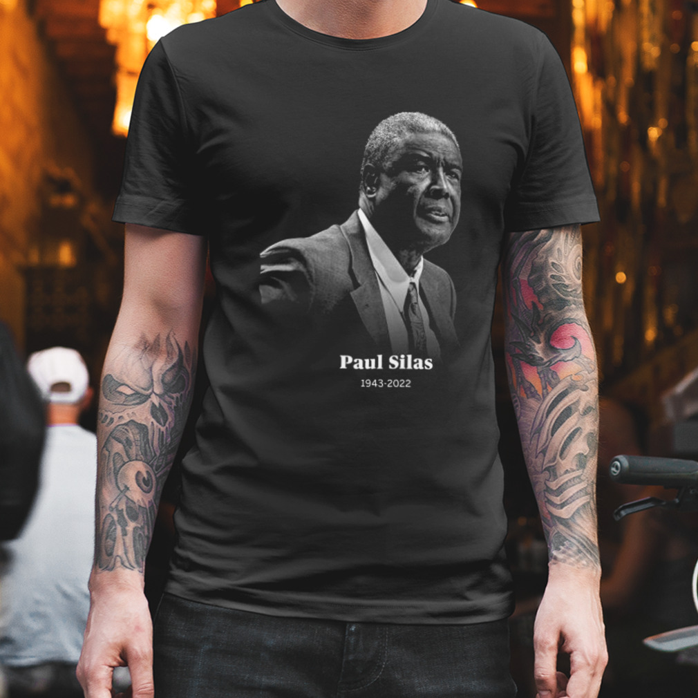 RIp Paul Silas 1943 2022 shirt