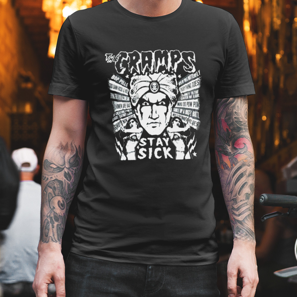 Stay Sick The Cramps shirt