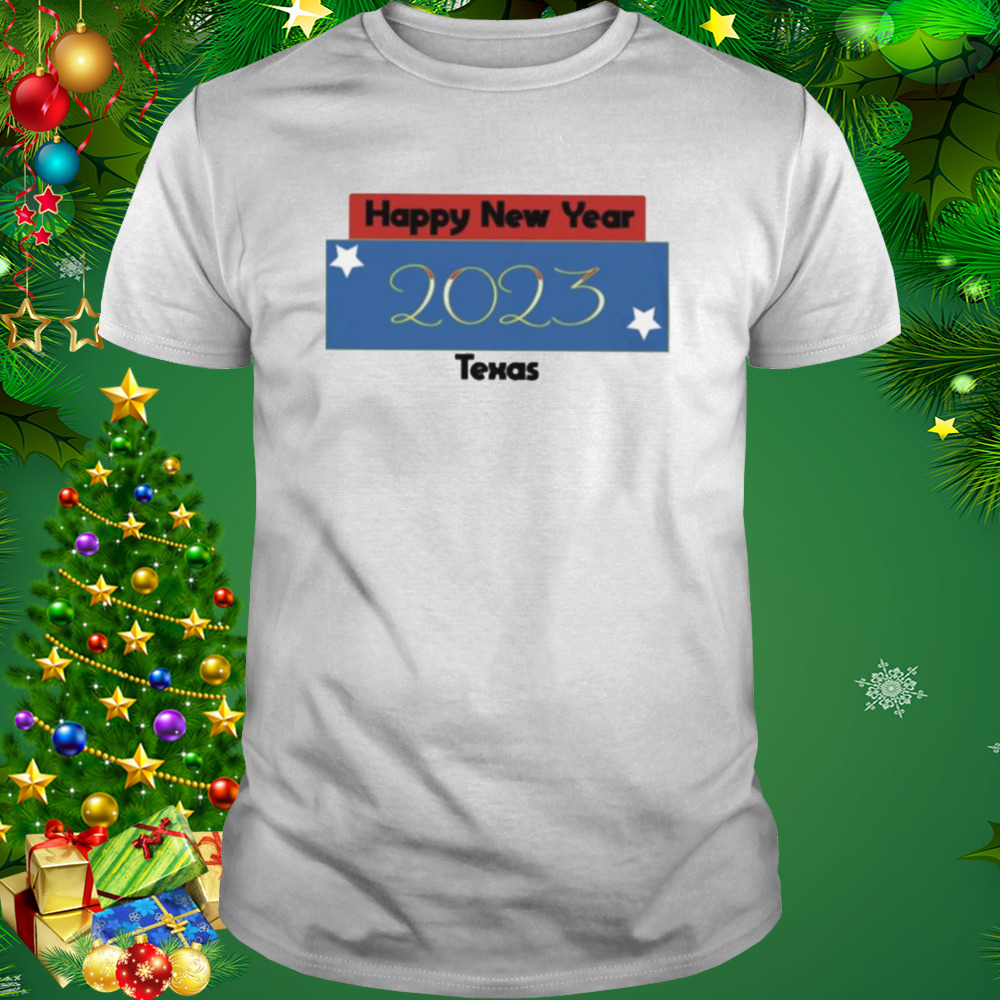 Happy new year 2023 Texas T-shirt