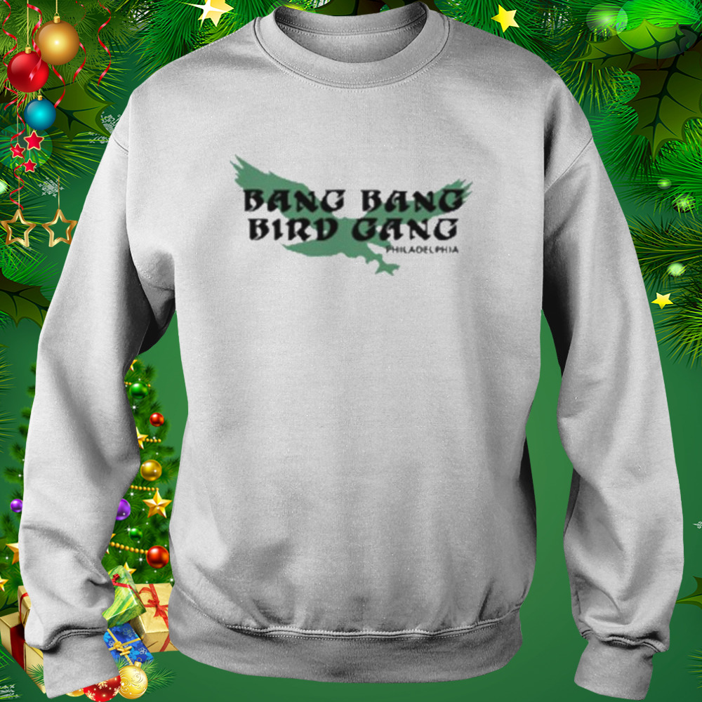 Philadelphia Eagles bang bang bird gang shirt, hoodie, sweater and