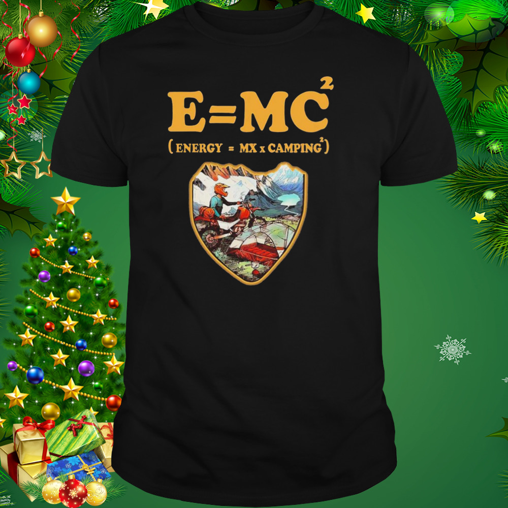 E=MC2 Motorcycle and camping on the mountain shirt