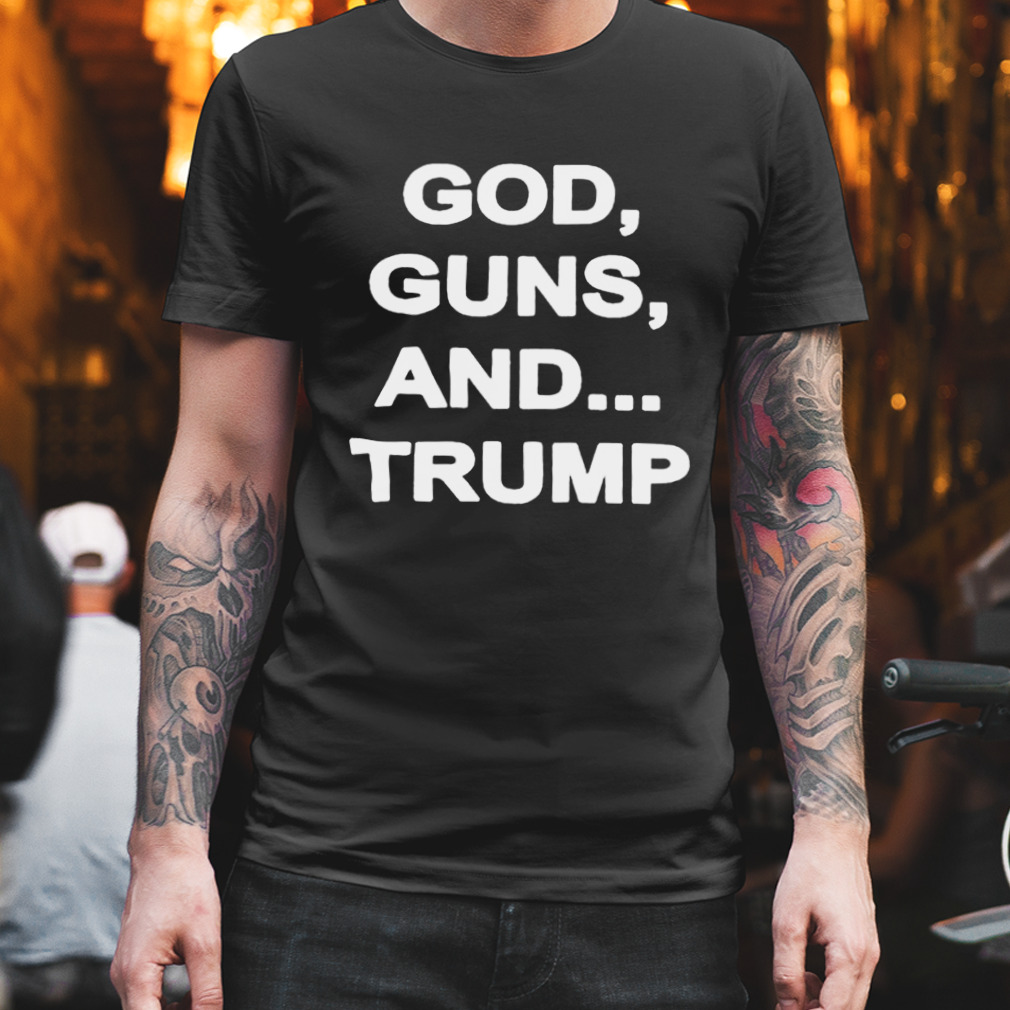 God gun sand Trump shirt