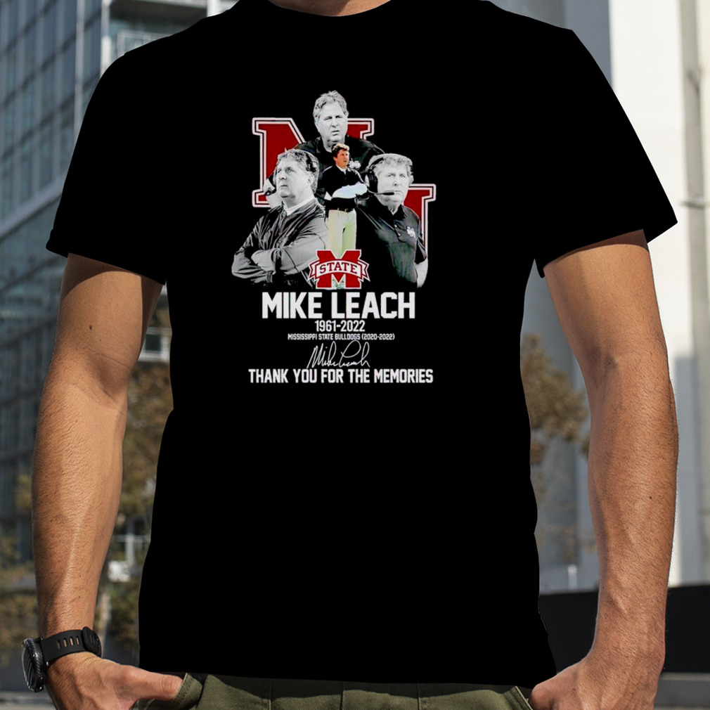 Mike Leach 1961 2022 Mississippi State Bulldogs 2020 2022 thank you for the memories shirt