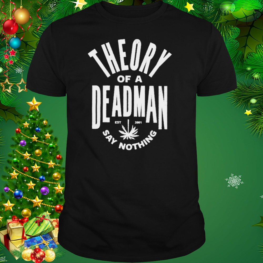 Theory of a deadman est 2001 say nothing T-shirt