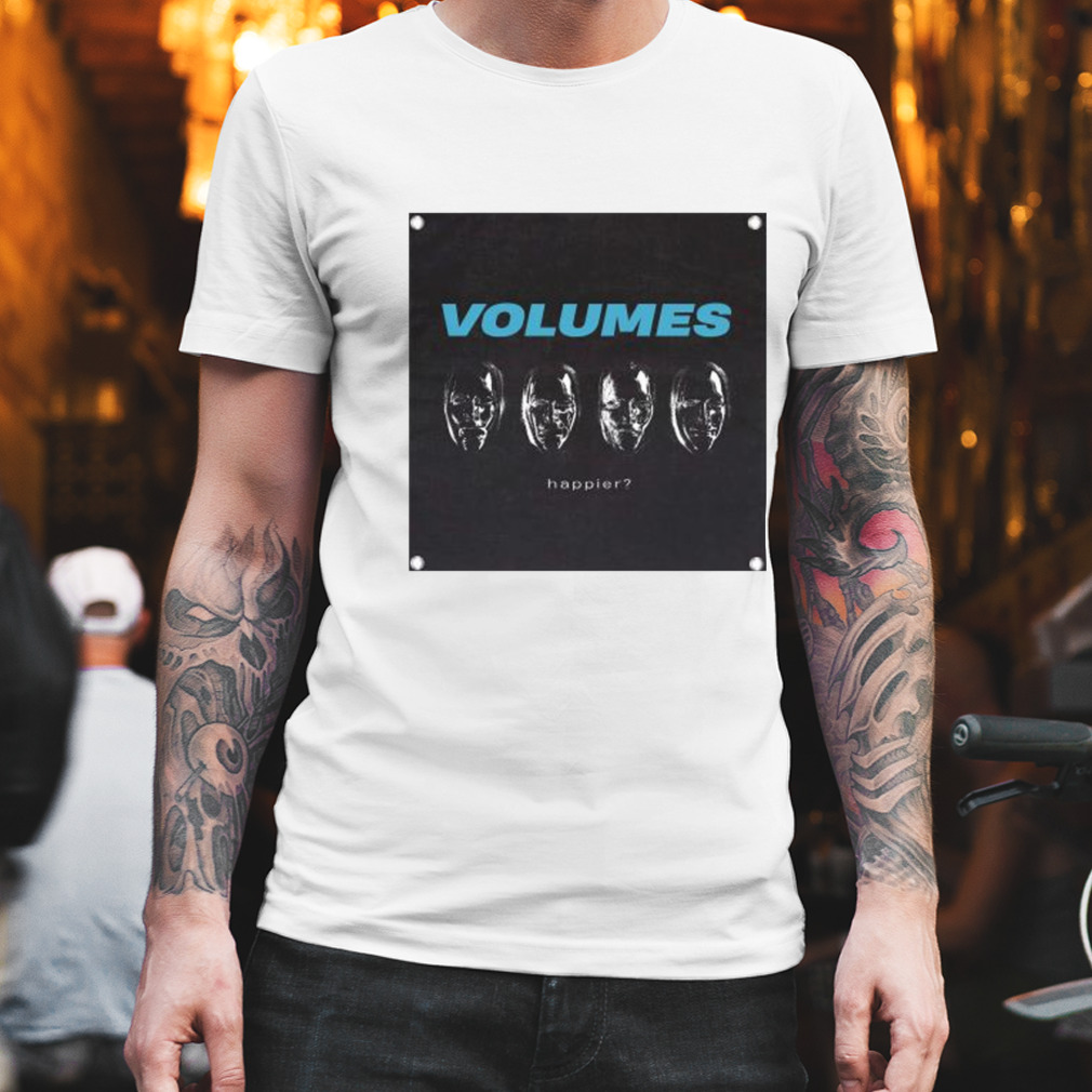 Volumes happier outlines shirt