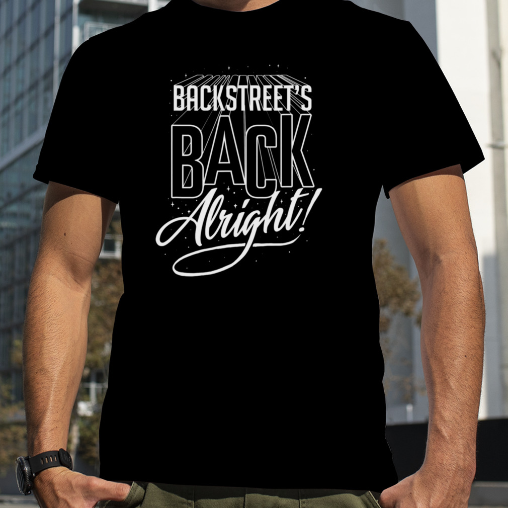 Backstreet Boys Backstreets Back Alright shirt