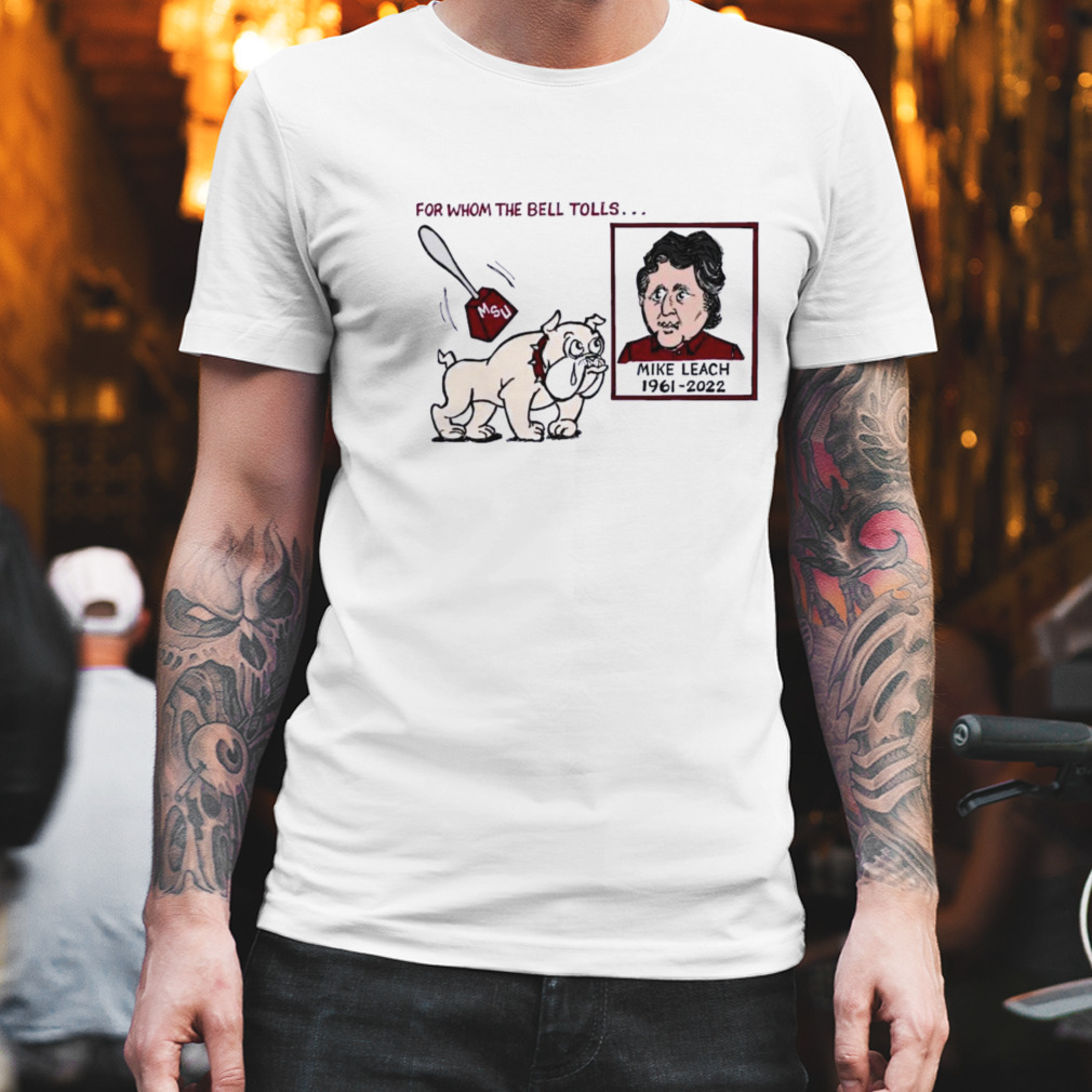 For Whom The Bell Tolls Rip Mike Leach 1961-2022 Shirt