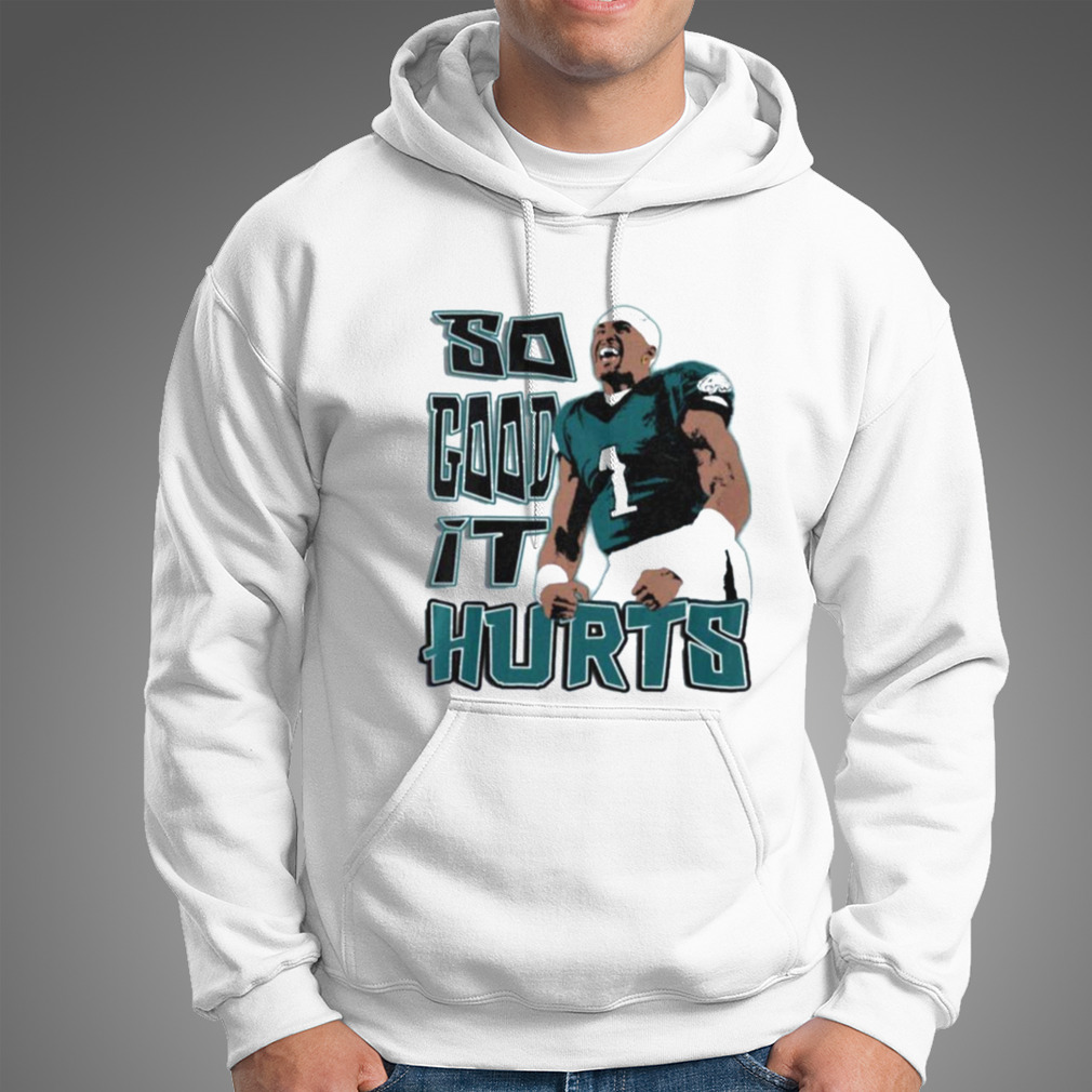 Hurts So Good Jalen Hurts Philadelphia Eagles Unisex T-shirt - Teeruto