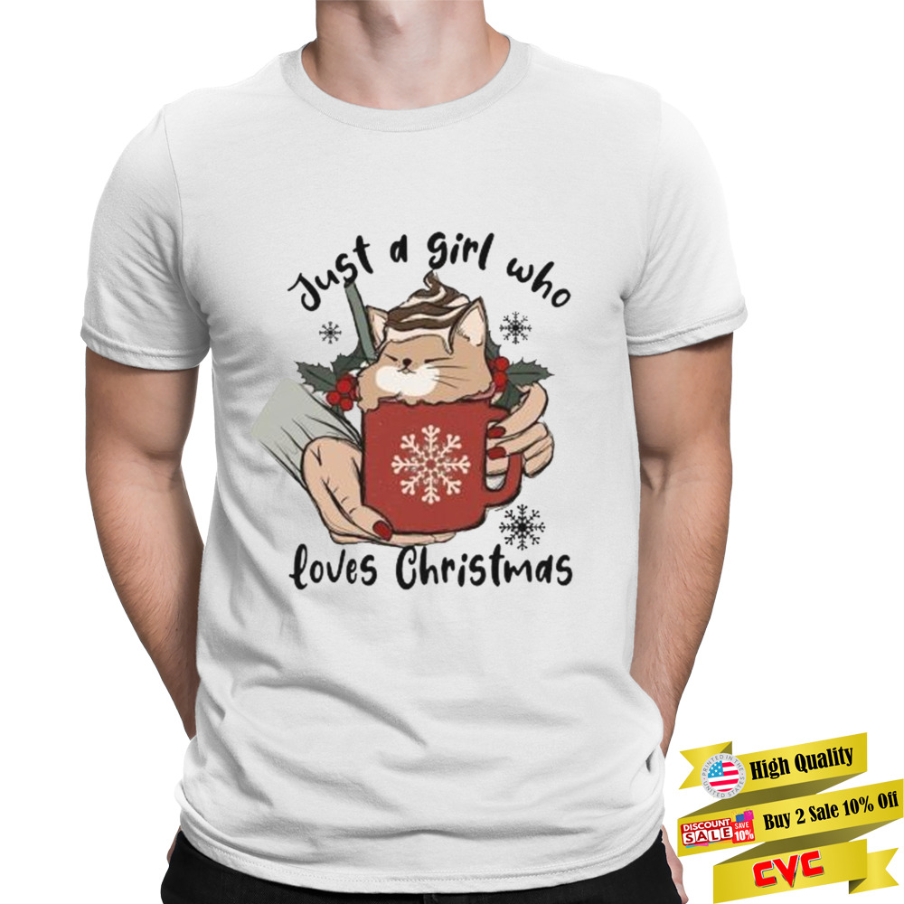 Just a girl who loves Christmas 2022 shirt