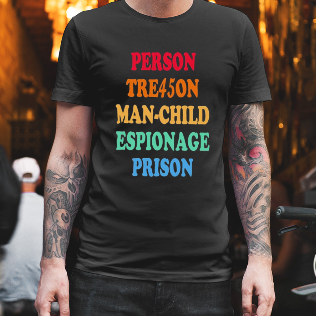 Person treason man child espionage prison T-shirt