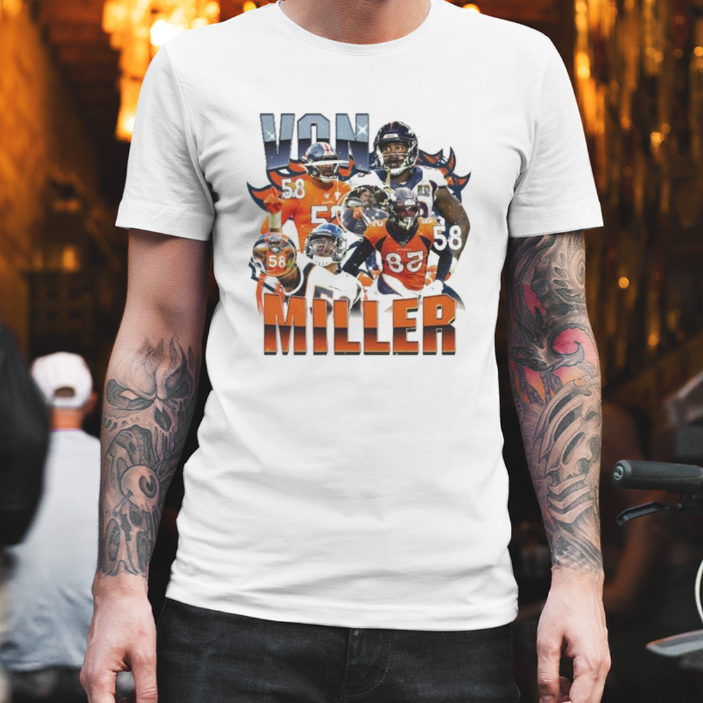 Von Miller Denver Broncos Vintage 2022 Shirt