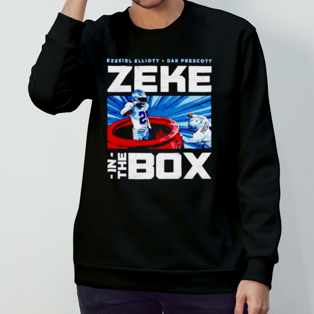 Ezekiel Elliott Dallas Cowboys Dak Prescott Zeke In The Box Shirt, hoodie,  sweater, long sleeve and tank top