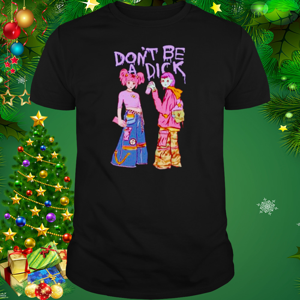 don’t be a dick shirtlassic t-shirt