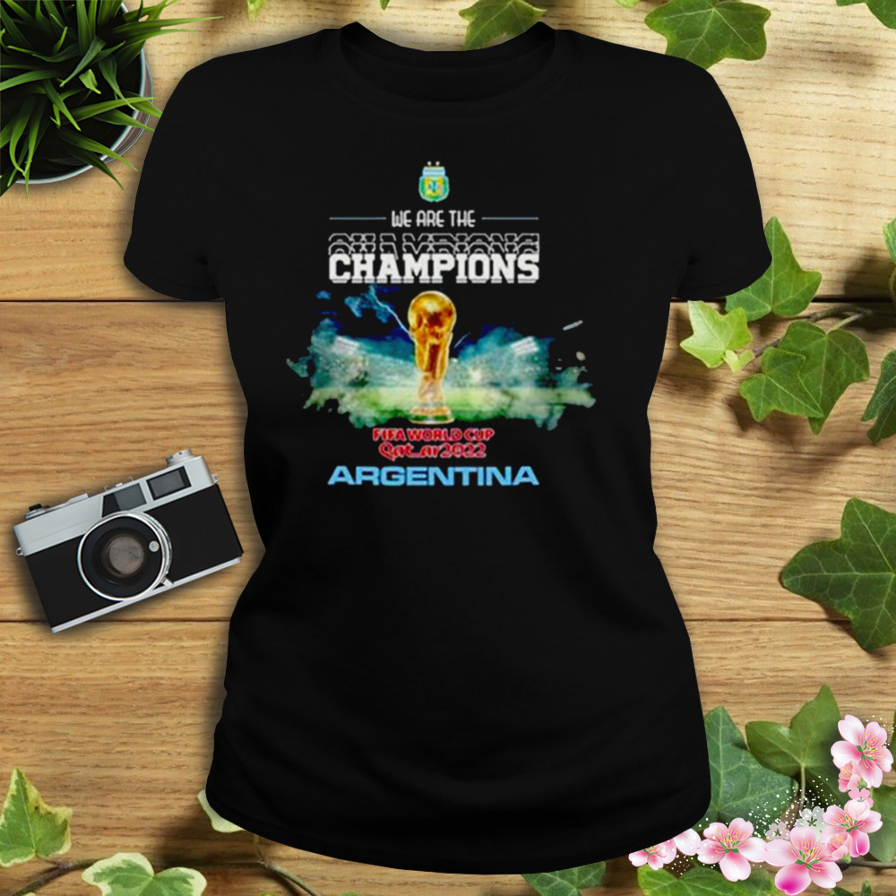 Argentina we are the Champions World Cup Qatar 2022 T-shirt 2 Women's tshirt