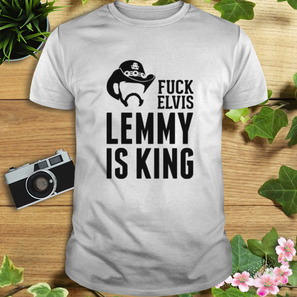 Fvck Elvis Lemmy Is The King shirt 1 Unisex shirt