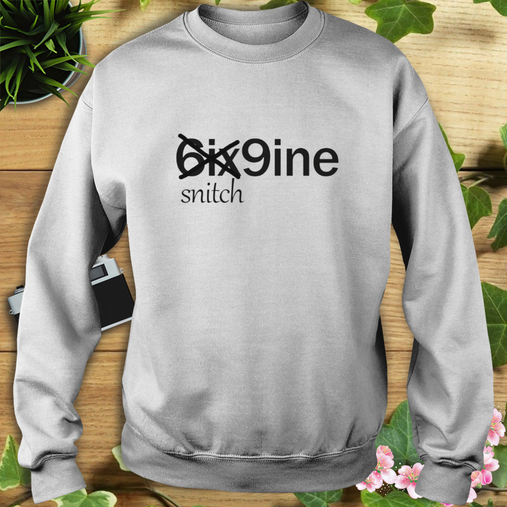 Snitch Typo Design Rap Music 6ix9ine shirt 5 Sweat shirt