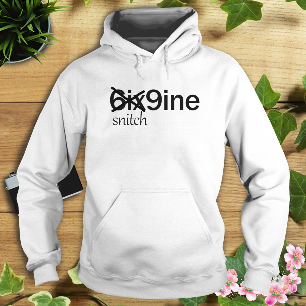 Snitch Typo Design Rap Music 6ix9ine shirt 4 Hoodie shirt