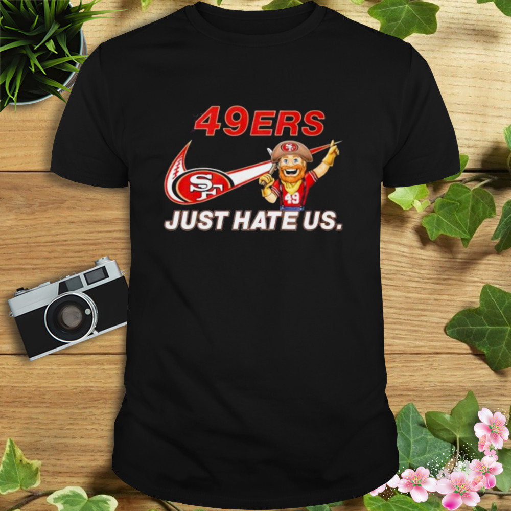 49er just hate us nike t-shirt, hoodie, sweater, long sleeve and