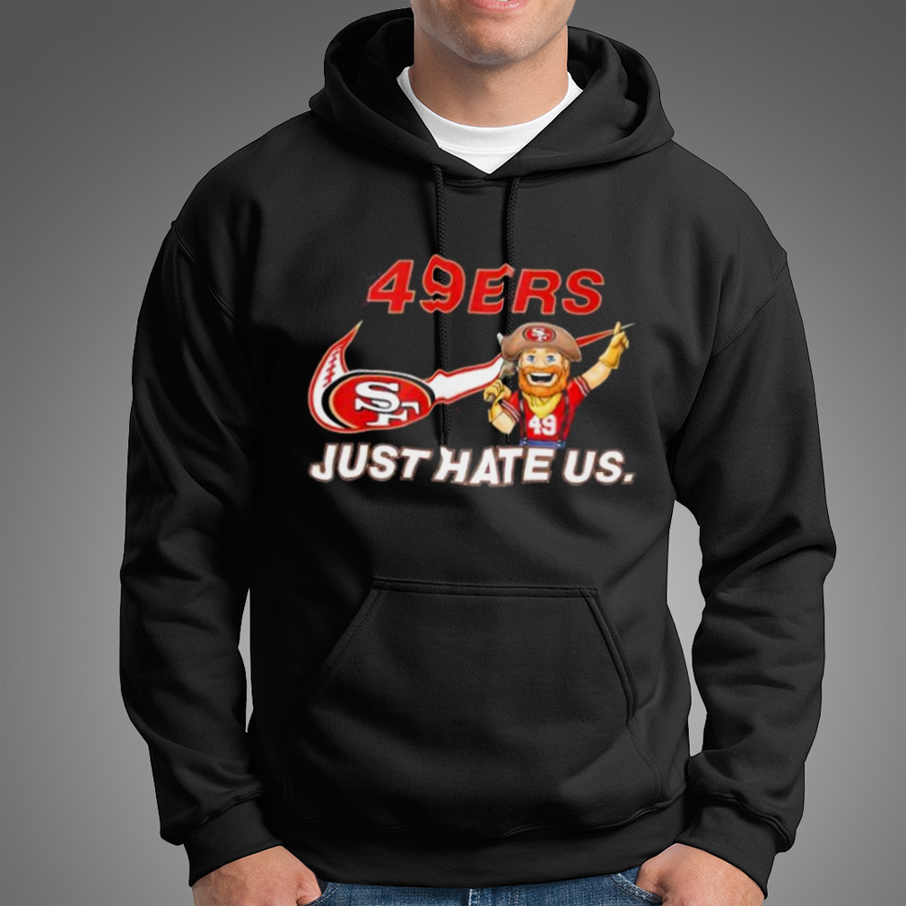 Nike San Francisco 49ers just hate us shirt, hoodie, sweater