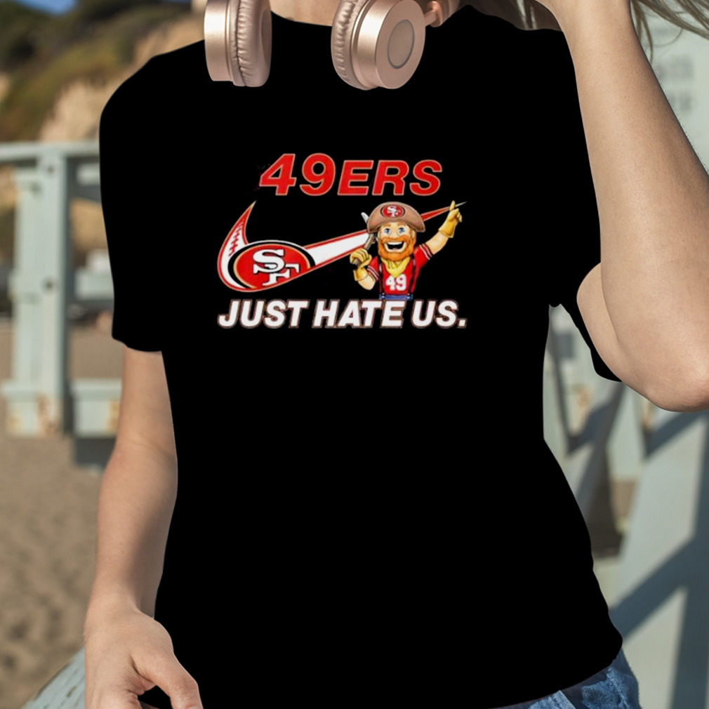 NFL San Francisco 49ers Nike Just Hate Us Logo Shirt, hoodie