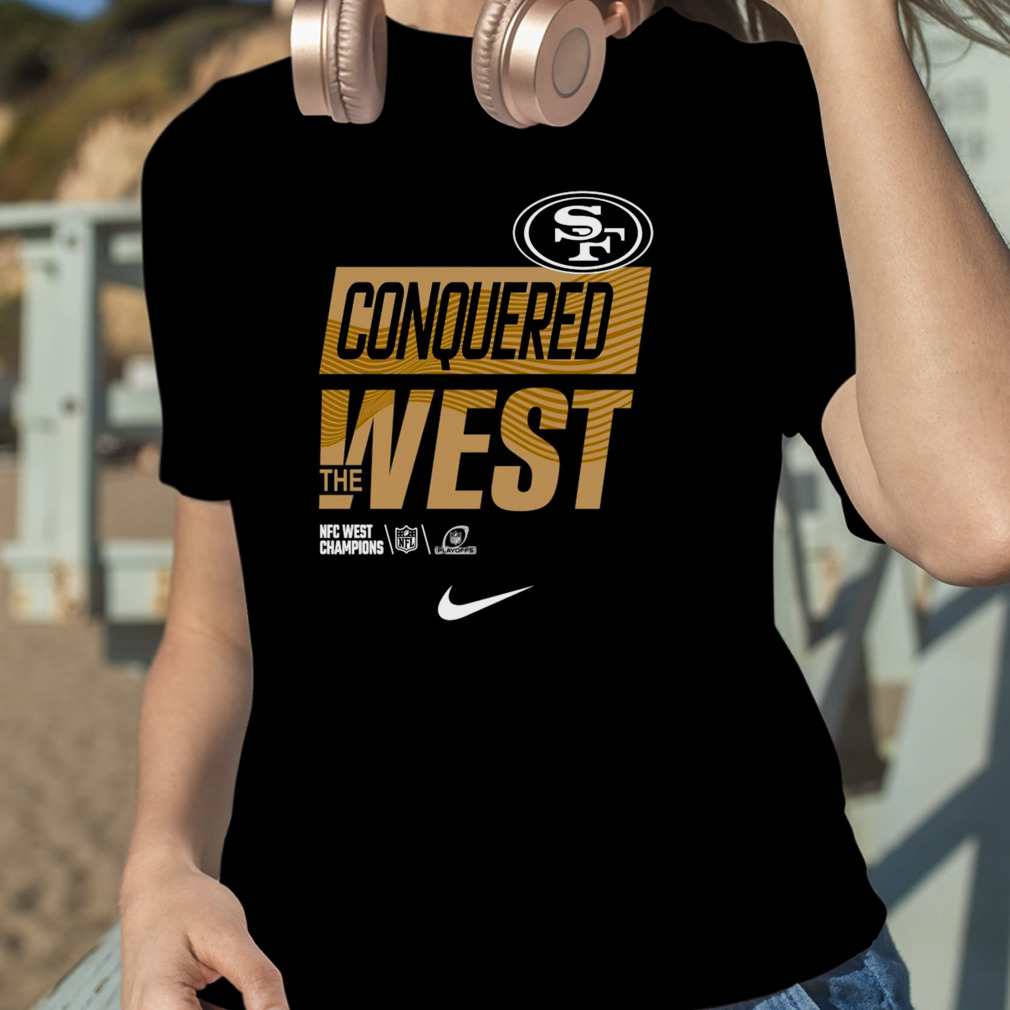 San Francisco 49ers Conquered The West 2022 AFC West Division Champions  Playoff NFL Shirt, hoodie, sweater, long sleeve and tank top