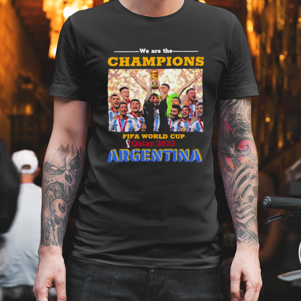 We Are The Champions, Fifa World Cup Qatar 2022 T-Shirt