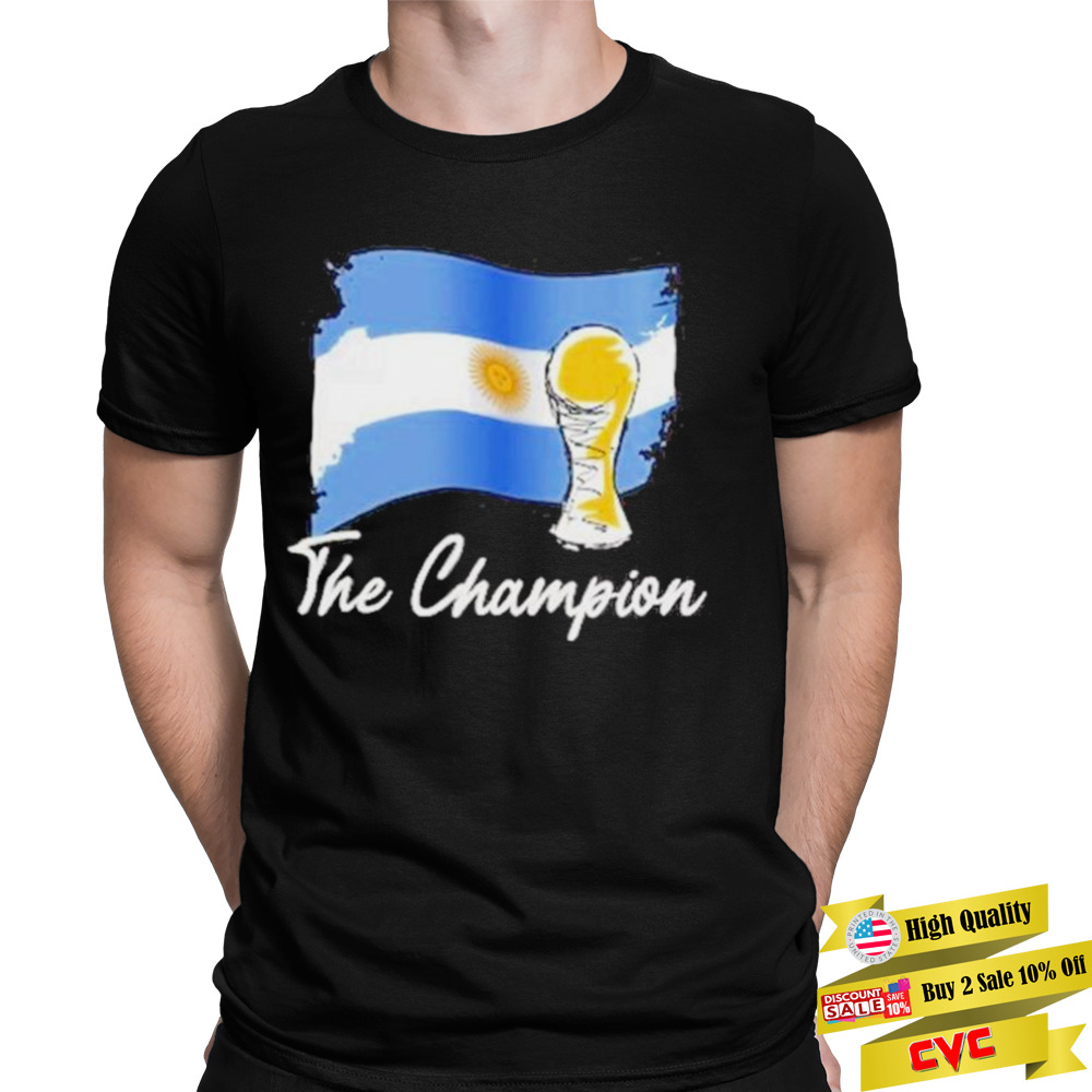 Argentina The Champion, World Cup 2022 Tee Shirts