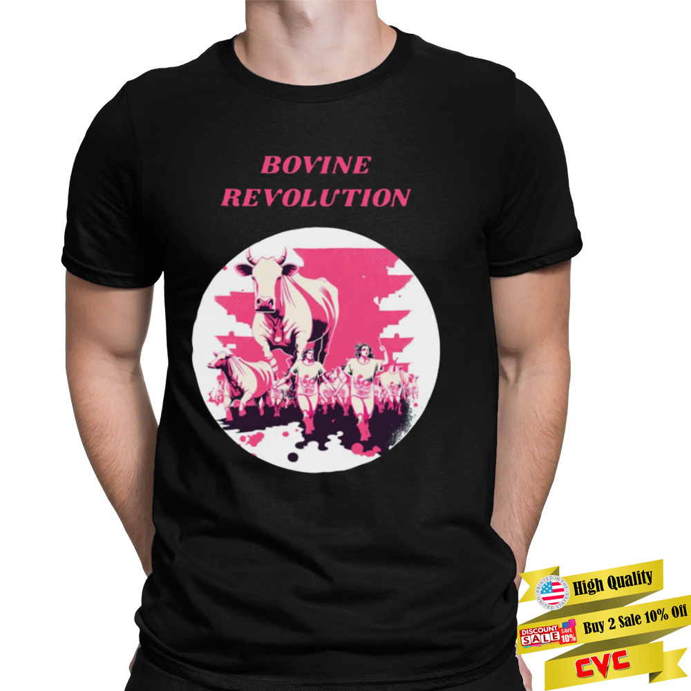 Bovine Revolution Shirt