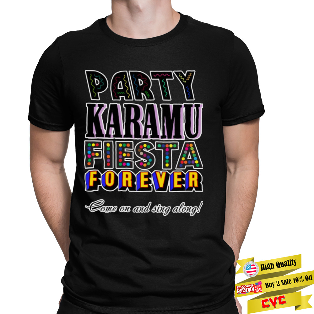 Come On And Sing Along Party Karamu Fiesta Forever Lionel Richie shirt