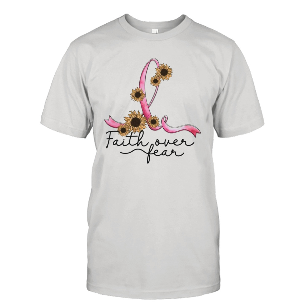 Faith Over Fear Shirt