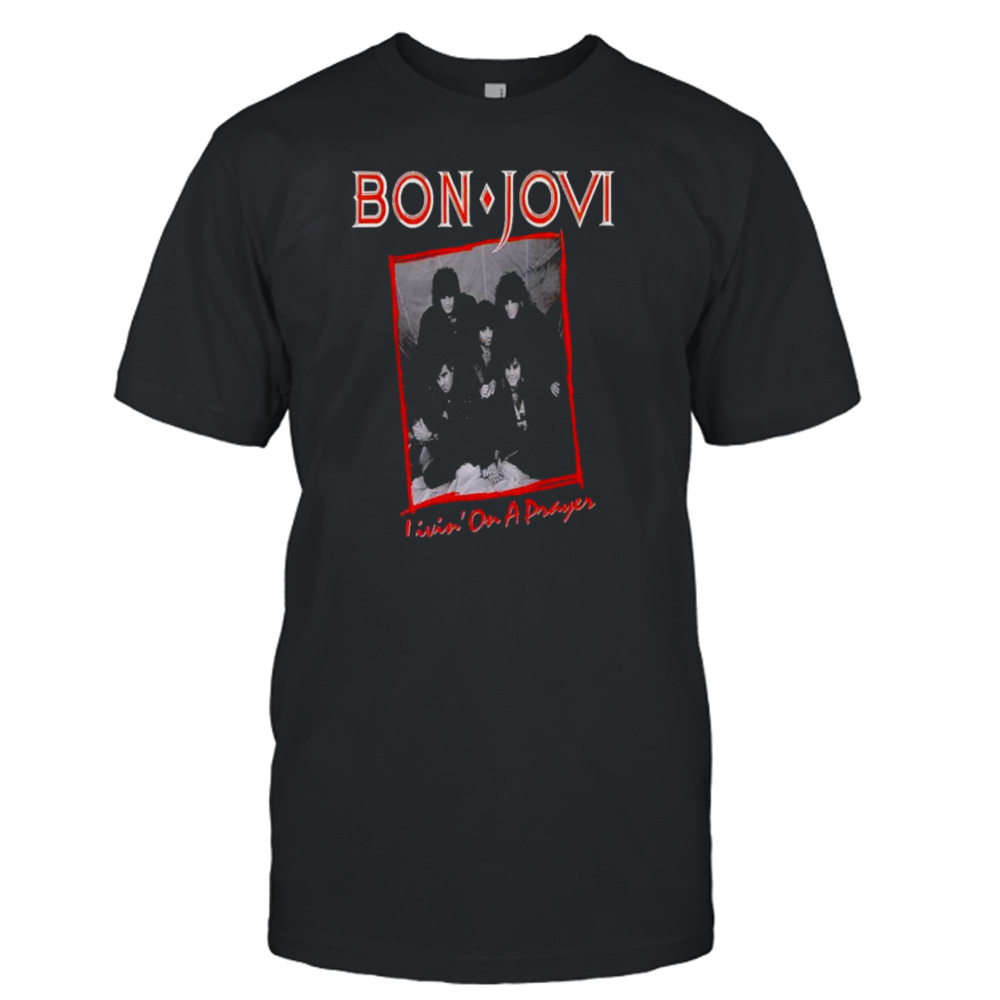 Livin’ On A Prayer Bon Jovi Rock Music shirt