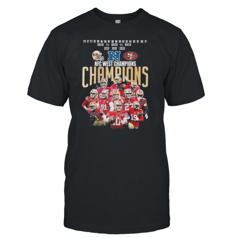 San Francisco 49ers Back To Back 2012 2019 2022 NFC West Champions Signatures Shirt