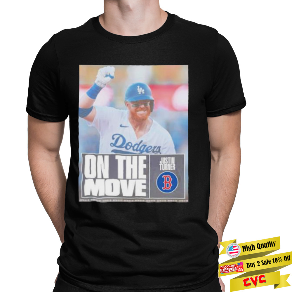 justin Turner Red Sox on the move shirt