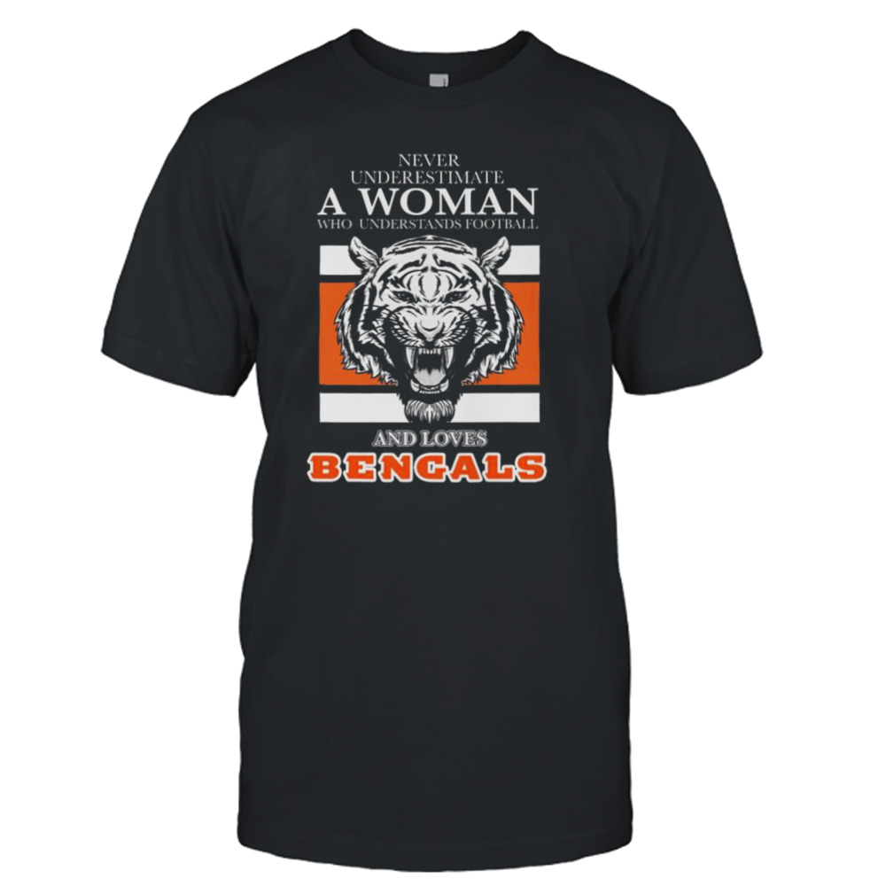 Cincinnati Bengals never underestimate a woman who understands football and loves Cincinnati Bengals signatures 2023 shirt