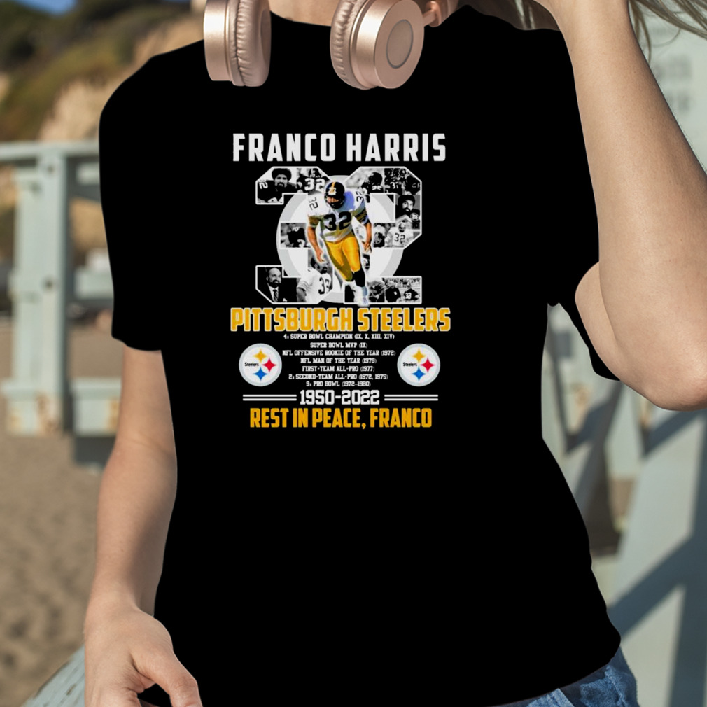 Buy Franco Harris 32 Pttsburgh Steelers Super Bowl 1950-2022 Rest In Peace  Franco Shirt For Free Shipping CUSTOM XMAS PRODUCT COMPANY